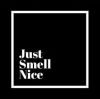 Just Smell Nice